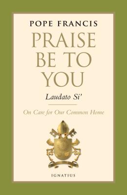 Image du vendeur pour Praise Be to You - Laudato Si': On Care for Our Common Home (Hardback or Cased Book) mis en vente par BargainBookStores