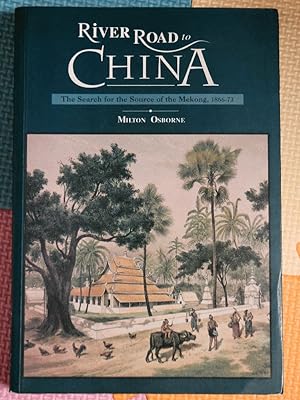Seller image for River Road to China: Search for the Source of the Mekong for sale by Earthlight Books