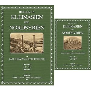 Bild des Verkufers fr Reisen in Kleinasien und Nordsyrien - Text und Atlas Ausgefhrt im Auftrage der Kgl. Preussischen Akademie der Wissenschaften zum Verkauf von Versandantiquariat Nussbaum