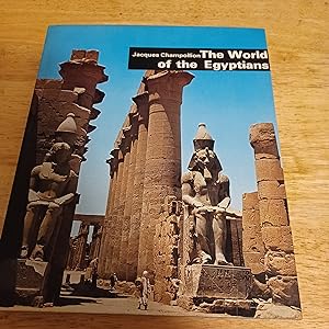 Image du vendeur pour The World of the Egyptians mis en vente par Whitehorse Books