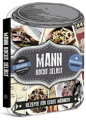 Bild des Verkufers fr Mann kocht selbst: Rezepte fr echte Mnner! Rezepte fr echte Mnner! zum Verkauf von Antiquariat Buchhandel Daniel Viertel