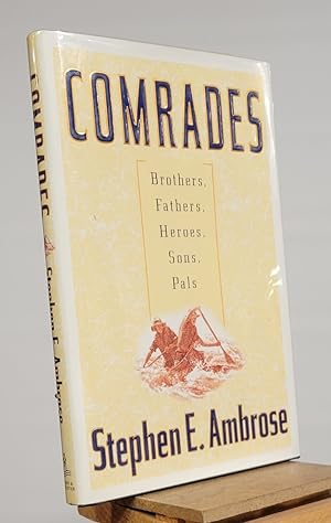 Immagine del venditore per Comrades: Brothers, Fathers, Heroes, Sons, Pals venduto da Henniker Book Farm and Gifts
