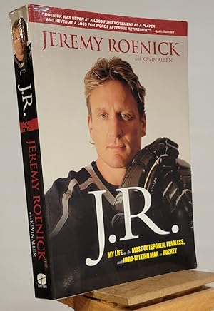 Seller image for J.R.: My Life as the Most Outspoken, Fearless, and Hard-Hitting Man in Hockey for sale by Henniker Book Farm and Gifts