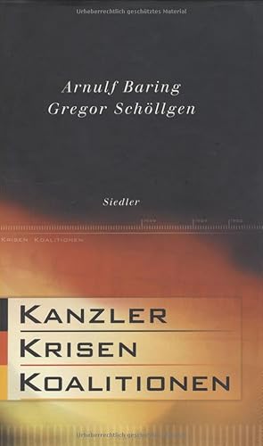 Bild des Verkufers fr Kanzler, Krisen, Koalitionen Arnulf Baring ; Gregor Schllgen zum Verkauf von Antiquariat Buchhandel Daniel Viertel