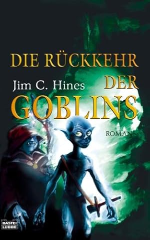 Bild des Verkufers fr Die Rckkehr der Goblins: Roman. Deutsche Erstausgabe (Fantasy. Bastei Lbbe Taschenbcher) Gefangen im Palast von Babylon zum Verkauf von Antiquariat Buchhandel Daniel Viertel