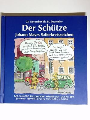 Bild des Verkufers fr Johann Mayrs Satierkreiszeichen, Der Schtze zum Verkauf von Antiquariat Buchhandel Daniel Viertel
