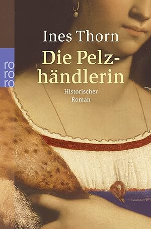 Bild des Verkufers fr Die Pelzhndlerin historischer Roman zum Verkauf von Antiquariat Buchhandel Daniel Viertel