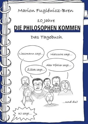 Bild des Verkufers fr 10 Jahre "Die Philosophen kommen". Das Tagebuch. : DE zum Verkauf von AHA-BUCH GmbH