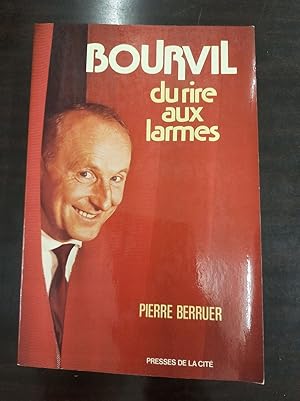 Bild des Verkufers fr Bourvil du rire aux larmes zum Verkauf von Dmons et Merveilles