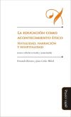 Imagen del vendedor de La educacin como acontecimiento tico * a la venta por AG Library