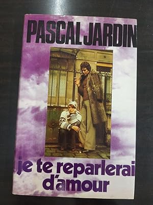 Seller image for Je te reparlerai d'amour for sale by Dmons et Merveilles