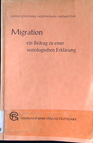 Bild des Verkufers fr Migration: Ein Beitrag zu einer soziologischen Erklrung. zum Verkauf von books4less (Versandantiquariat Petra Gros GmbH & Co. KG)