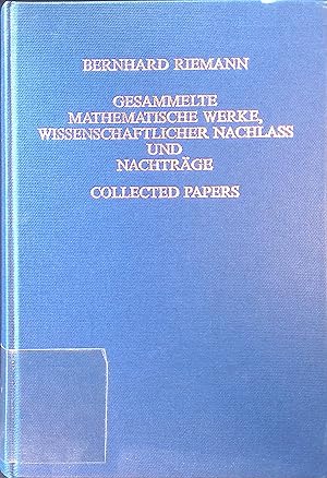 Gesammelte mathematische Werke, wissenschaftlicher Nachlass und Nachträge. Collected papers.