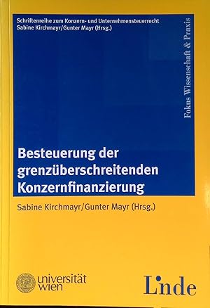 Seller image for Besteuerung der grenzberschreitenden Konzernfinanzierung. Schriftenreihe Konzern- und Unternehmenssteuerrecht ; Bd. 1; Fokus Wissenschaft & Praxis for sale by books4less (Versandantiquariat Petra Gros GmbH & Co. KG)