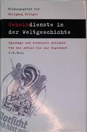 Bild des Verkufers fr Geheimdienste in der Weltgeschichte : Spionage und verdeckte Aktionen von der Antike bis zur Gegenwart. zum Verkauf von books4less (Versandantiquariat Petra Gros GmbH & Co. KG)