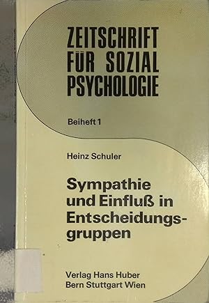 Seller image for Sympathie und Einfluss in Entscheidungsgruppen. Zeitschrift fr Sozialpsychologie ; 1 for sale by books4less (Versandantiquariat Petra Gros GmbH & Co. KG)
