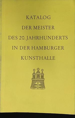 Imagen del vendedor de Katalog der Meister des 20. Jahrhunderts in der Hamburger Kunsthalle. Verzeichnis der Gemlde 1. a la venta por books4less (Versandantiquariat Petra Gros GmbH & Co. KG)