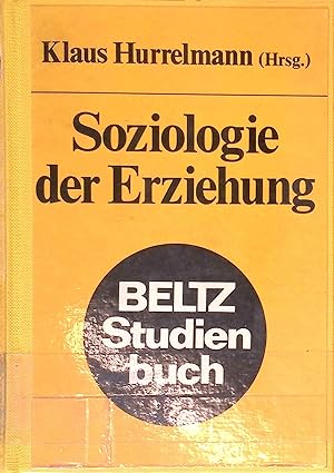 Bild des Verkufers fr Soziologie der Erziehung. Beltz-Studienbuch ; 80 zum Verkauf von books4less (Versandantiquariat Petra Gros GmbH & Co. KG)
