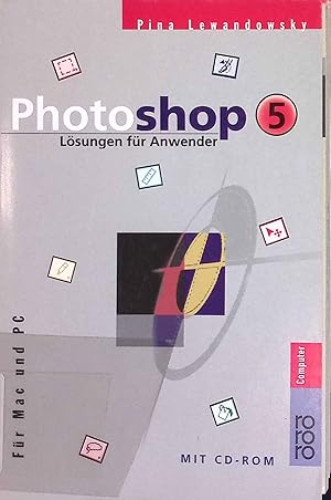 Seller image for Photoshop 5 : Lsungen fr Anwender ; fr Mac und PC. Rororo ; 60064 : rororo Computer for sale by books4less (Versandantiquariat Petra Gros GmbH & Co. KG)