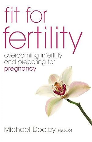 Seller image for Fit For Fertility: Overcoming Infertility and Preparing for Pregnancy for sale by WeBuyBooks 2