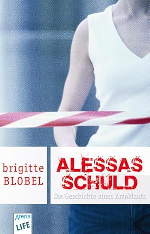 Bild des Verkufers fr Blobel, B: Alessas Schuld : Die Geschichte eines Amoklaufs zum Verkauf von AHA-BUCH