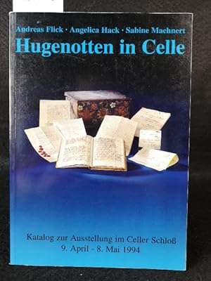 Bild des Verkufers fr Hugenotten in Celle Katalog zur Ausstellung im Celler Schloss 9. April - 8. Mai 1994 zum Verkauf von ANTIQUARIAT Franke BRUDDENBOOKS