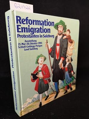 Bild des Verkufers fr Reformation Emigration. Protestanten in Salzburg. zum Verkauf von ANTIQUARIAT Franke BRUDDENBOOKS