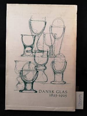 Bild des Verkufers fr Dansk Glas 1825-1925 zum Verkauf von ANTIQUARIAT Franke BRUDDENBOOKS