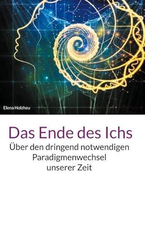 Bild des Verkufers fr Das Ende des Ichs zum Verkauf von BuchWeltWeit Ludwig Meier e.K.