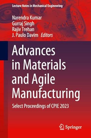 Bild des Verkufers fr Advances in Materials and Agile Manufacturing : Select Proceedings of CPIE 2023 zum Verkauf von AHA-BUCH GmbH