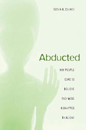 Bild des Verkufers fr Abducted: How People Come to Believe They Were Kidnapped by Aliens zum Verkauf von moluna