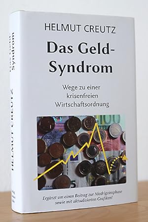 Bild des Verkufers fr Das Geld-Syndrom. Wege zu einer krisenfreien Wirtschaftsordnung zum Verkauf von AMSELBEIN - Antiquariat und Neubuch