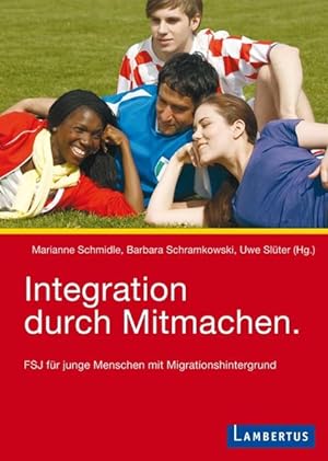 Integration durch Mitmachen: FSJ für junge Menschen mit Migrationshintergrund FSJ für junge Mensc...