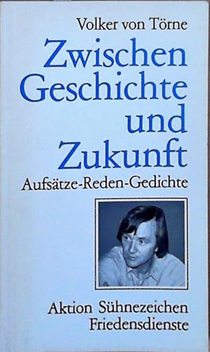 Bild des Verkufers fr Zwischen Geschichte und Zukunft. Aufstze, Reden, Gedichte. zum Verkauf von Berliner Bchertisch eG