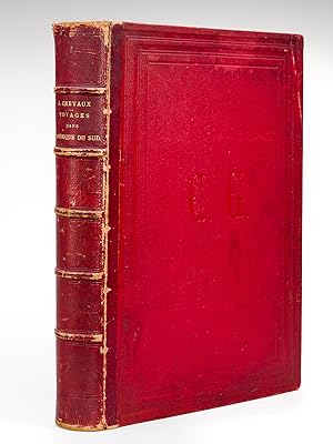 Voyages dans l'Amérique du Sud. Contenant I : Voyage dans l'intérieur des Guyanes (1876-1877) Exp...