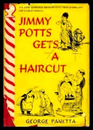 Seller image for JIMMY POTTS GETS A HAIRCUT for sale by W. Fraser Sandercombe