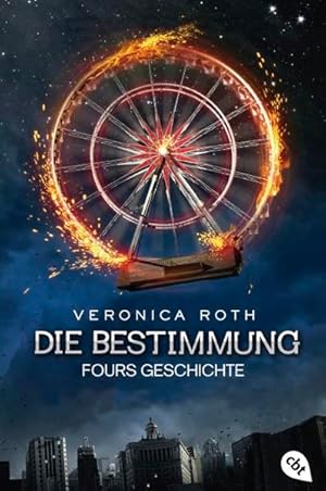 Seller image for Die Bestimmung   Fours Geschichte: Die packende Fantasy-Dystopie aus Fours Perspektive (Die Bestimmung-Reihe, Band 4) Die packende Fantasy-Dystopie aus Fours Perspektive for sale by Berliner Bchertisch eG