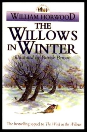 Seller image for THE WILLOWS IN WINTER - Sequel to The Wind in the Willows for sale by W. Fraser Sandercombe