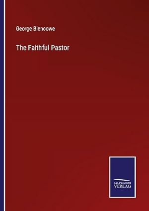 Imagen del vendedor de The Faithful Pastor a la venta por BuchWeltWeit Ludwig Meier e.K.