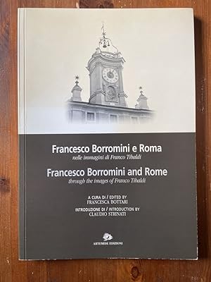 Imagen del vendedor de Francesco Borromini e Roma nelle immagini di Franco Tibaldi a la venta por Librairie des Possibles