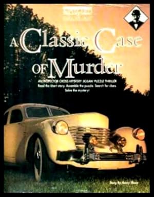 Seller image for A CLASSIC CASE OF MURDER - An Inspector Cross Mystery Jigsaw Puzzle Thriller for sale by W. Fraser Sandercombe