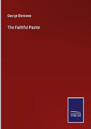 Imagen del vendedor de The Faithful Pastor a la venta por BuchWeltWeit Ludwig Meier e.K.