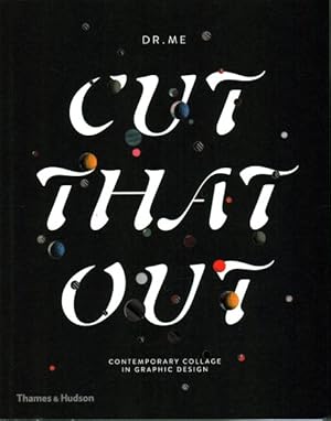 Immagine del venditore per Cut That Out : Contemporary Collage in Graphic Design venduto da GreatBookPrices