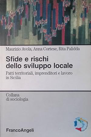 Sfide e rischi dello sviluppo locale. Patti territoriali, imprenditori e lavoro in Sicilia