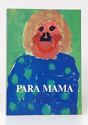 Seller image for Para mam. Un libro regalo escrito por nios para madres de todo el mundo. for sale by Librera Berceo (Libros Antiguos)