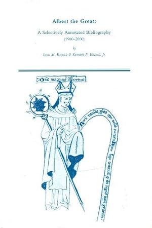 Image du vendeur pour Albert the Great: A Selectively Annotated Bibliography (1900-2000): Volume 269 (Medieval and Renaissance Texts and Studies) mis en vente par WeBuyBooks