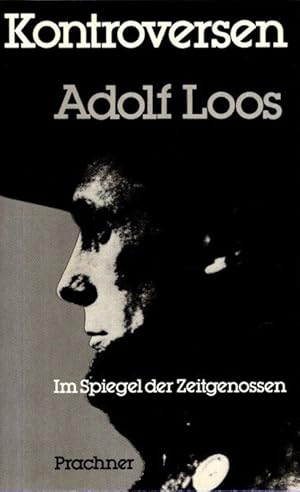 Bild des Verkufers fr Kontroversen. Adolf Loos im Spiegel der Zeitgenossen. zum Verkauf von nika-books, art & crafts GbR