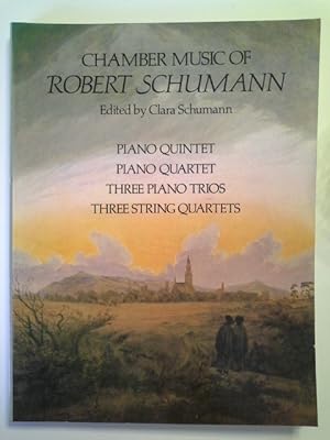 Immagine del venditore per Chamber Music of Robert Schumann. Piano Quintet, Piano Quartet, Three Piano Trios, Three String Quartets venduto da Herr Klaus Dieter Boettcher