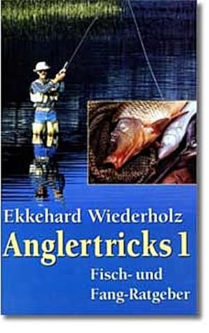 Image du vendeur pour Anglertricks: Fisch- und Fang-Ratgeber : Fisch- und Fang-Ratgeber mis en vente par AHA-BUCH