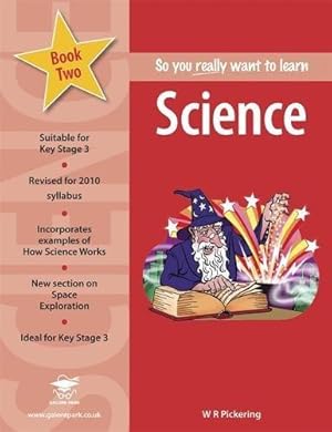 Immagine del venditore per So You Really Want to Learn Science Book 2: A Textbook for Key Stage 3 and Common Entrance venduto da WeBuyBooks